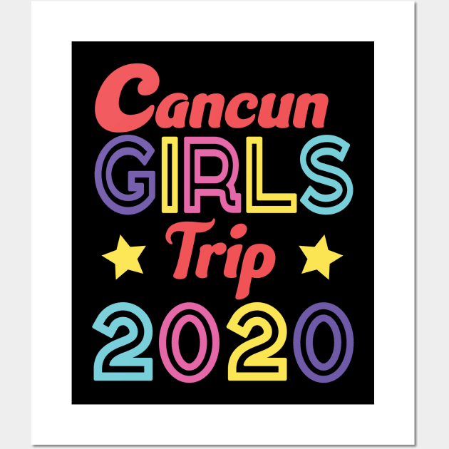 Cancun Girls Trip 2020 Wall Art by trendybestgift